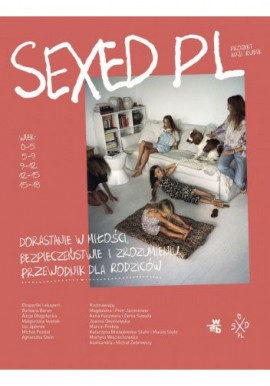 Sexed PL Dorastanie w miłości, bezpieczeństwie i zrozumieniu Przewodnik dla rodziców Projekt Anji Rubik