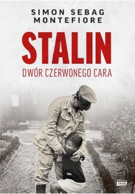 Stalin dwór czerwonego cara Simon Sebag Montefiore