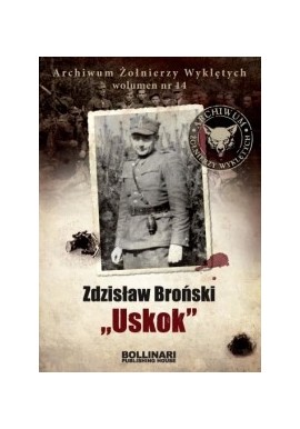 Zdzisław Broński "Uskok" Dominik Kuciński