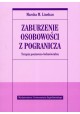 Zaburzenia osobowości z pogranicza Terapia poznawczo-behawioralna Marsha M. Linehan