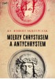 Między Chrystusem a Antychrystem Ks. Robert Skrzypczak