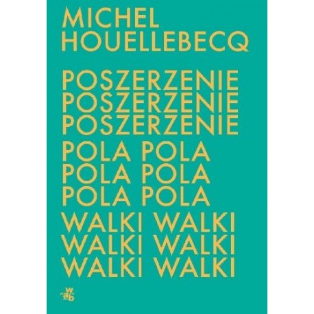 Poszerzenie pola walki Michel Houellebecq