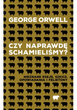 Czy naprawdę schamieliśmy? George Orwell