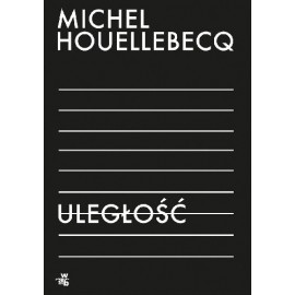 Uległość Michel Houellebecq