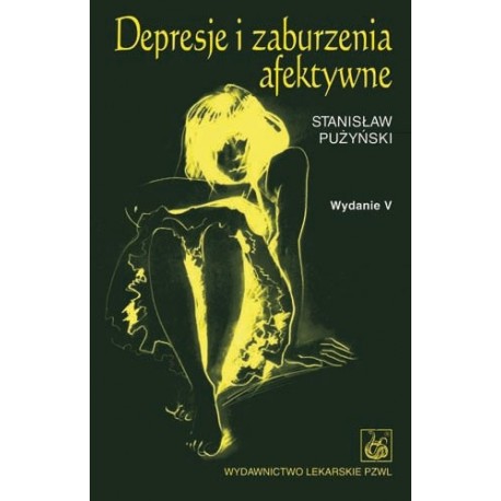 Depresje i zaburzenia afektywne Stanisław Pużyński