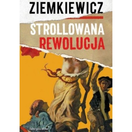 Strollowana rewolucja Rafał A. Ziemkiewicz