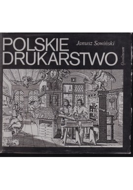Polskie drukarstwo Janusz Sowiński