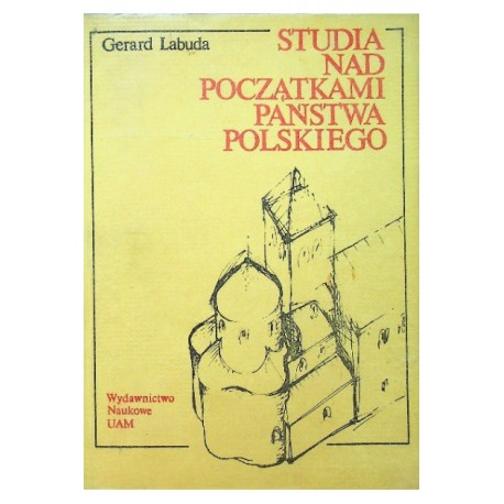 Studia nad początkami państwa polskiego Tom II Gerard Labuda