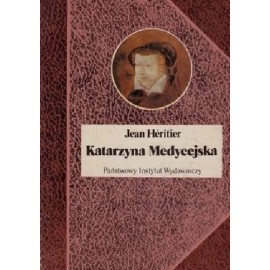 Katarzyna Medycejska Jean Heritier