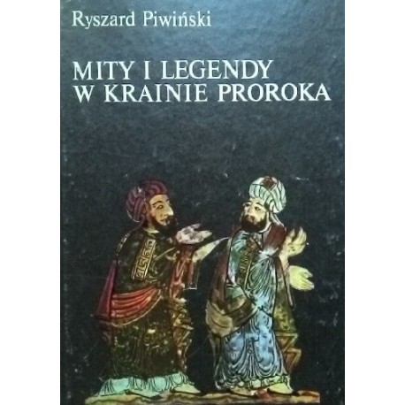 Mity i legendy w krainie Proroka Ryszard Piwiński