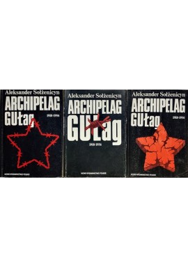 Archipelag GUŁag 1918-1956 Próba dochodzenia literackiego Aleksander Sołżenicyn (kpl - 3 tomy)