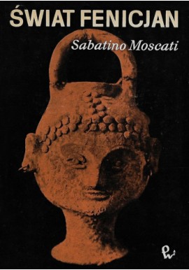 Świat Fenicjan Sabatino Moscati