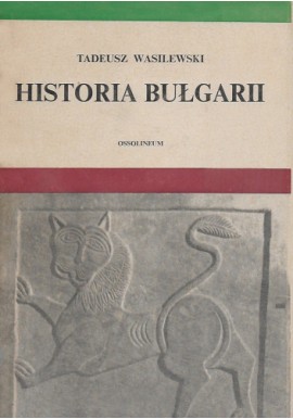 Historia Bułgarii Tadeusz Wasilewski