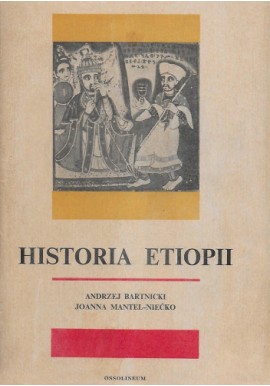 Historia Etiopii Andrzej Bartnicki, Joanna Mantel-Niećko