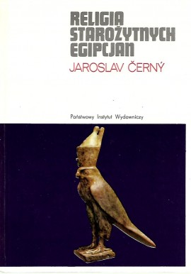Religia starożytnych Egipcjan Jaroslav Cerny