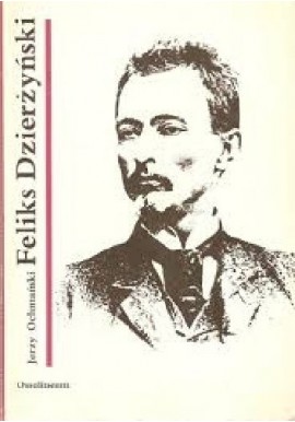 Feliks Dzierżyński Jerzy Ochmański