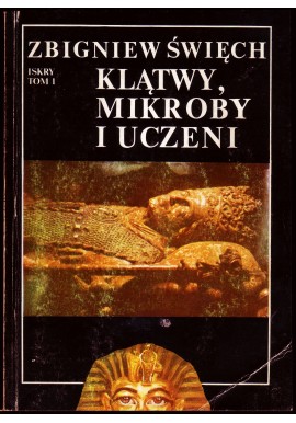 Klątwy, mikroby i uczeni Tom I Zbigniew Święch