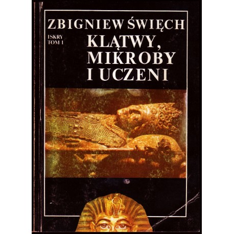 Klątwy, mikroby i uczeni Tom I Zbigniew Święch