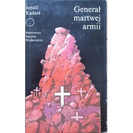 Generał martwej armii Ismail Kadare