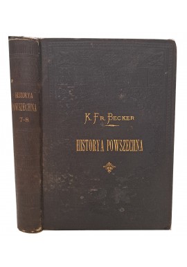 BECKER K.Fr. - HISTORYA POWSZECHNA BECKER Tom 7-8 1887r