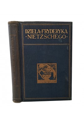 NIETZSCHE Fryderyk Tako rzecze Zaratustra wyd.1908r