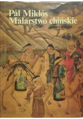 Malarstwo chińskie Pal Miklos