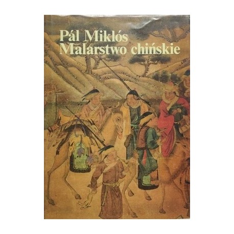 Malarstwo chińskie Pal Miklos