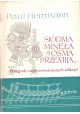 Siódma minęła, ósma przemija... Przygody najwcześniejszych odkryć Paul Herrmann