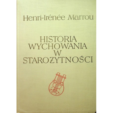 Historia wychowania w starożytności Henri-Irenee Marrou