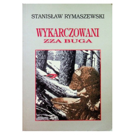 Wykarczowani zza Buga Stanisław Rymaszewski