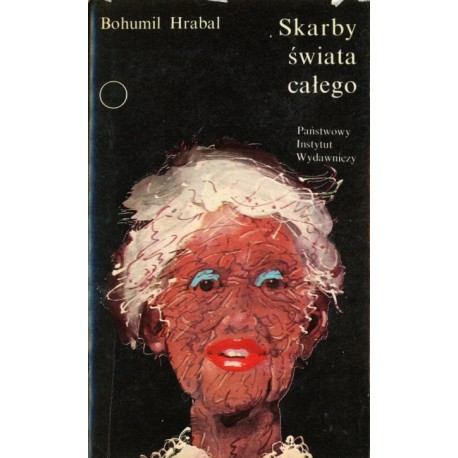 Skarby świata całego Bohumil Hrabal