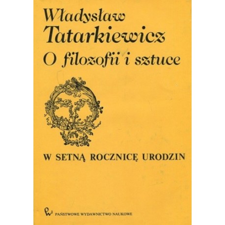 O filozofii i sztuce Władysław Tatarkiewicz
