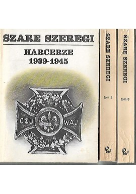 Szare Szeregi Harcerze 1939-1945 Jerzy Jabrzemski (red.) (kpl. - 3 tomy)