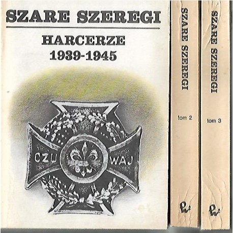 Szare Szeregi Harcerze 1939-1945 Jerzy Jabrzemski (red.) (kpl. - 3 tomy)