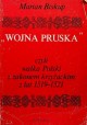 "Wojna Pruska" czyli walka Polski z zakonem krzyżackim z lat 1519-1521 Marian Biskup