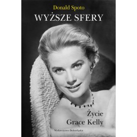 Wyższe sfery Życie Grace Kelly Donald Spoto