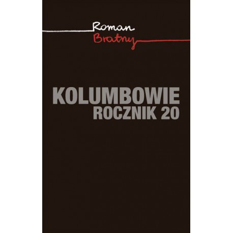 Kolumbowie rocznik 20 Roman Bratny