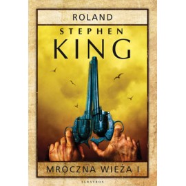 Roland Mroczna Wieża I Stephen King