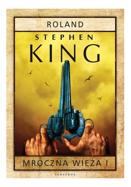 Roland Mroczna Wieża I Stephen King