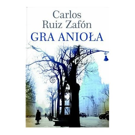 Gra Anioła Carlos Ruiz Zafon