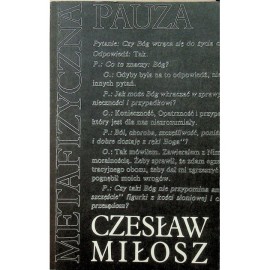 Metafizyczna pauza Czesław Miłosz