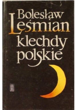 Klechdy polskie Bolesław Leśmian