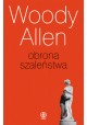 Obrona szaleństwa Woody Allen