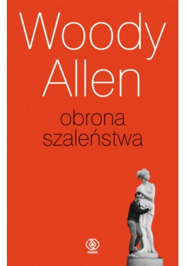 Obrona szaleństwa Woody Allen