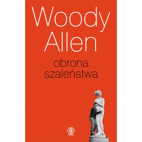 Obrona szaleństwa Woody Allen