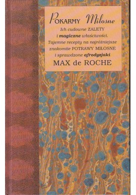 Pokarmy miłosne Max de Roche