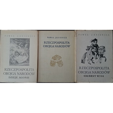 Rzeczpospolita Obojga Narodów Paweł Jasienica (kpl. - 3 tomy)