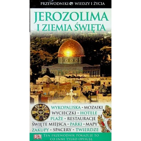 Jerozolima i Ziemia Święta Przewodniki Wiedzy i Życia Praca zbiorowa