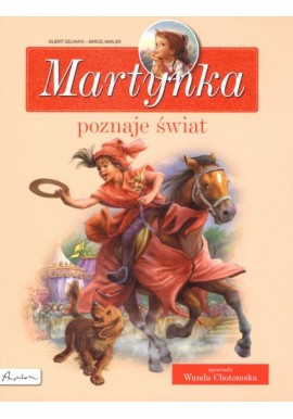 Martynka poznaje świat Gilbert Delahaye, Marcel Marlier