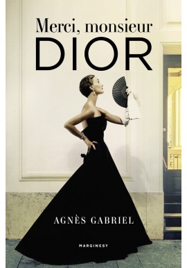 Merci, monsieur Dior Agnes Gabriel